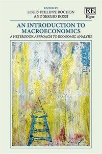 An introduction to macroeconomics : a heterodox approach to economic analysis