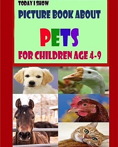 Today I Show: Picture Book About Pets for Children Age 4-9 (Paperback)