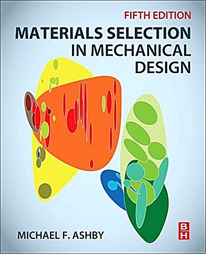 Materials Selection in Mechanical Design (Paperback, 5 ed)