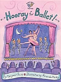 Hooray for Ballet! (Paperback + CD)