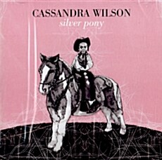 [수입] Cassandra Wilson - Silver Pony