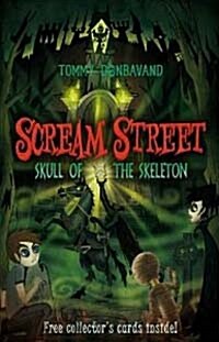 Scream Street 5: Skull of the Skeleton (Paperback)