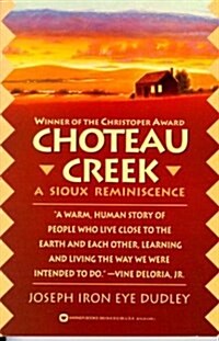 Choteau Creek: A Sioux Reminiscence (Paperback, Warner Books ed)