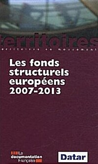 Les fonds structurels europeens 2007-2013 (Paperback)