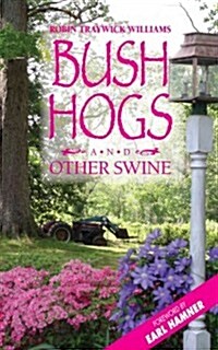 Bush Hogs and Other Swine (Paperback)