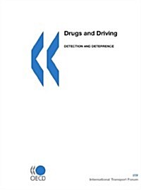Drugs and Driving: Detection and Deterrence (Paperback)