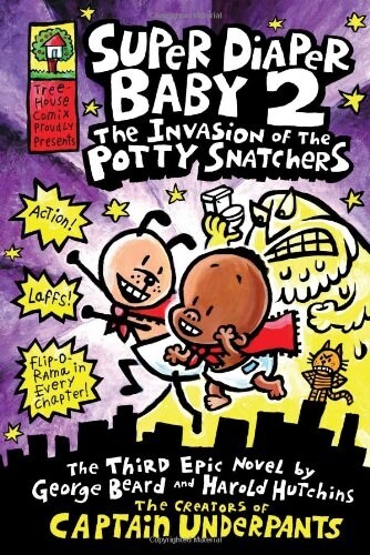 Super Diaper Baby: The Invasion of the Potty Snatchers: A Graphic Novel (Super Diaper Baby #2): From the Creator of Captain Underpants: Volume 2 (Hardcover)