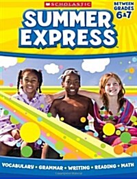 Summer Express Between Grades 6 & 7 (Paperback)