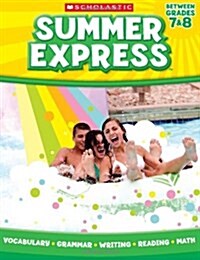 Summer Express Between Grades 7 & 8 (Paperback)