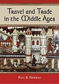 Travel and Trade in the Middle Ages (Paperback)
