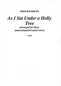 As I Sat Under a Holly Tree (Paperback)