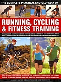 Complete Practical Encyclopedia of Running, Cycling & Fitness Training (Hardcover)