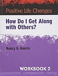 Positive Life Changes (Paperback, Workbook)