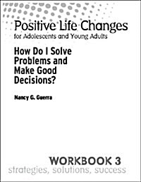 Positive Life Changes (Paperback, Workbook)