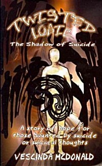 Twisted Logic: The Shadow of Suicide (Paperback)