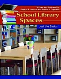 School Library Spaces (Paperback)