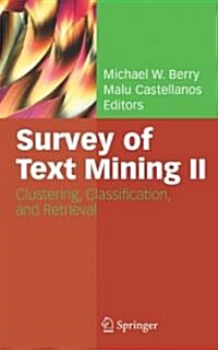 Survey of Text Mining II : Clustering, Classification, and Retrieval (Paperback, Softcover reprint of hardcover 1st ed. 2008)