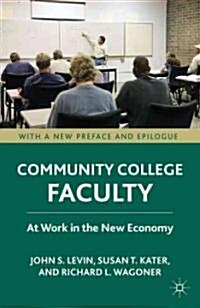 Community College Faculty : At Work in the New Economy (Paperback)