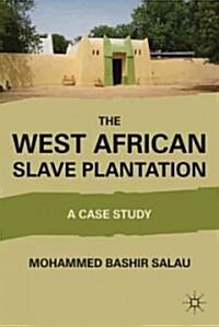 The West African Slave Plantation : A Case Study (Hardcover)