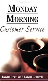 Monday Morning Customer Service (Paperback)