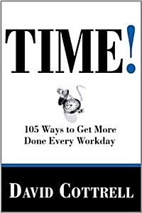 Time!: 105 Ways to Get More Done Every Workday (Paperback)