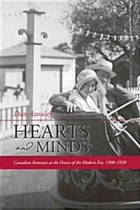 Hearts and Minds: Canadian Romance at the Dawn of the Modern Era, 1900-1930 (Paperback)