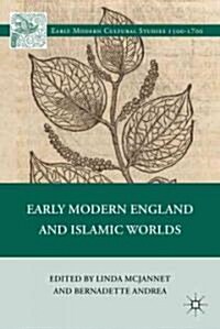 Early Modern England and Islamic Worlds (Hardcover, 1st)