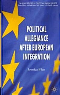 Political Allegiance After European Integration (Hardcover, 1st)