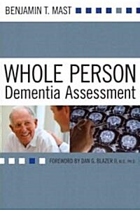 Whole Person Dementia Assessment (Paperback, Although We Can)