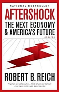 Aftershock: The Next Economy and Americas Future (Paperback)