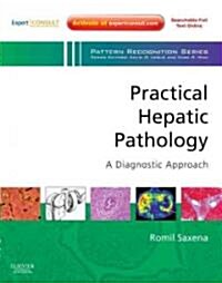 Practical Hepatic Pathology: A Diagnostic Approach : Expert Consult: Online and Print (Hardcover)