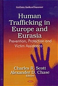 Human Trafficking in Europe & Eurasia (Hardcover, UK)
