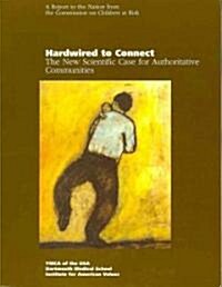 Hardwired to Connect: The New Scientific Case for Authoritative Communities (Paperback)