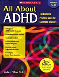 All about ADHD: The Complete Practical Guide for Classroom Teachers (2nd Edition Revised and Updated) (Paperback, 2, Revised, Update)
