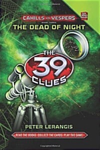 [중고] The Dead of Night (the 39 Clues: Cahills vs. Vespers, Book 3): Volume 3 (Hardcover)