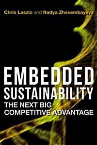 [중고] Embedded Sustainability: The Next Big Competitive Advantage (Hardcover)