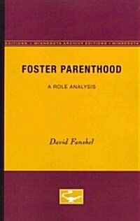 Foster Parenthood: A Role Analysis (Paperback, Minne)