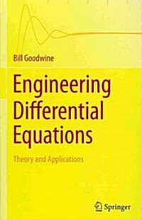 Engineering Differential Equations: Theory and Applications (Hardcover, 2011)