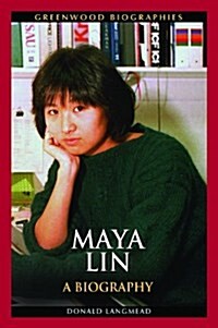 Maya Lin: A Biography (Hardcover)