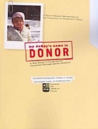 My Daddys Name Is Donor: A New Study of Young Adults Conceived Through Sperm Donation (Paperback)