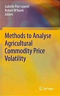 Methods to Analyse Agricultural Commodity Price Volatility (Hardcover)
