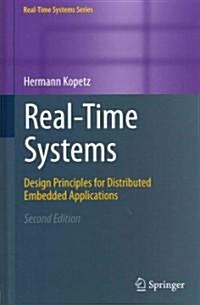 Real-Time Systems: Design Principles for Distributed Embedded Applications (Hardcover, 2)