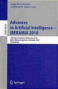 Advances in Artificial Intelligence - Iberamia 2010: 12th Ibero-American Conference on Ai, Bah? Blanca, Argentina, November 1-5, 2010, Proceedings (Paperback)