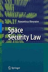 Space Security Law (Hardcover)