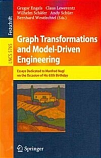 Graph Transformations and Model-Driven Engineering: Essays Dedicated to Manfred Nagl on the Occasion of His 65th Birthday (Paperback)
