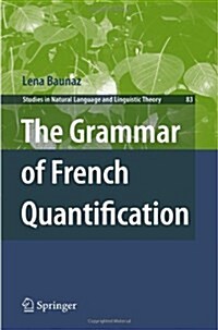 The Grammar of French Quantification (Hardcover, 2011)