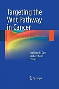 Targeting the Wnt Pathway in Cancer (Hardcover)