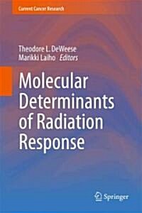 Molecular Determinants of Radiation Response (Hardcover, 1st)