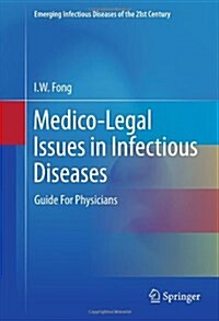 Medico-Legal Issues in Infectious Diseases: Guide for Physicians (Hardcover, 2011)