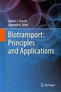 Biotransport: Principles and Applications (Hardcover)